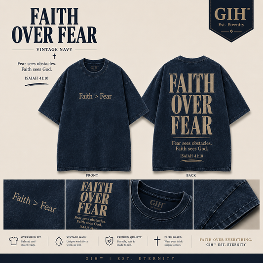 GIH™ | Faith Over Fear – Vintage Oversized Tee